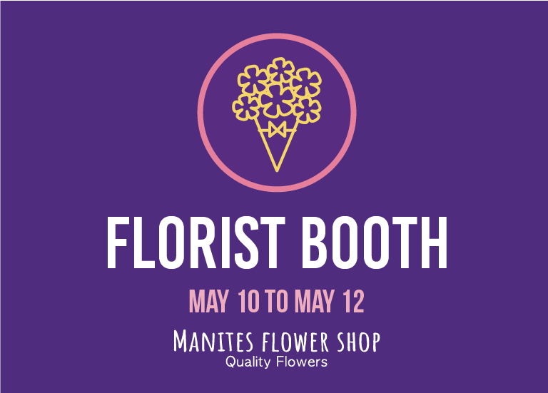 florist booth may 10 to may 12 manites flower shop