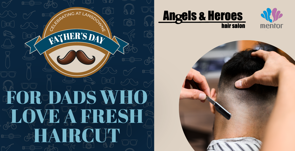 angels & heroes for dads who love a fresh haircut
